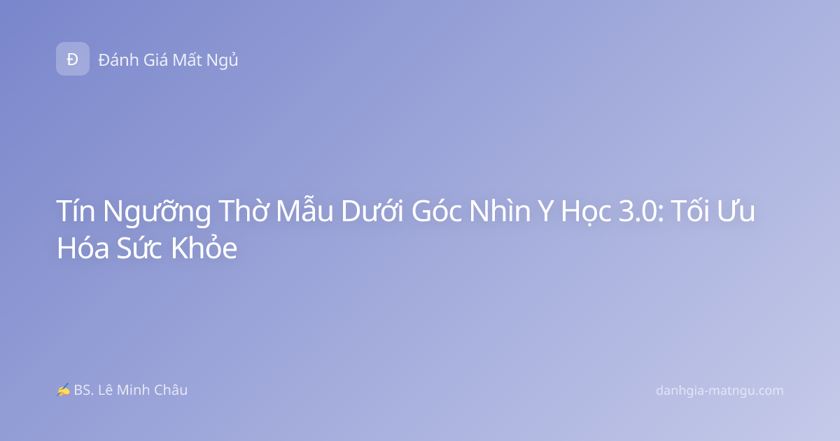 Tín Ngưỡng Thờ Mẫu Dưới Góc Nhìn Y Học 3.0: Tối Ưu Hóa Sức Khỏe